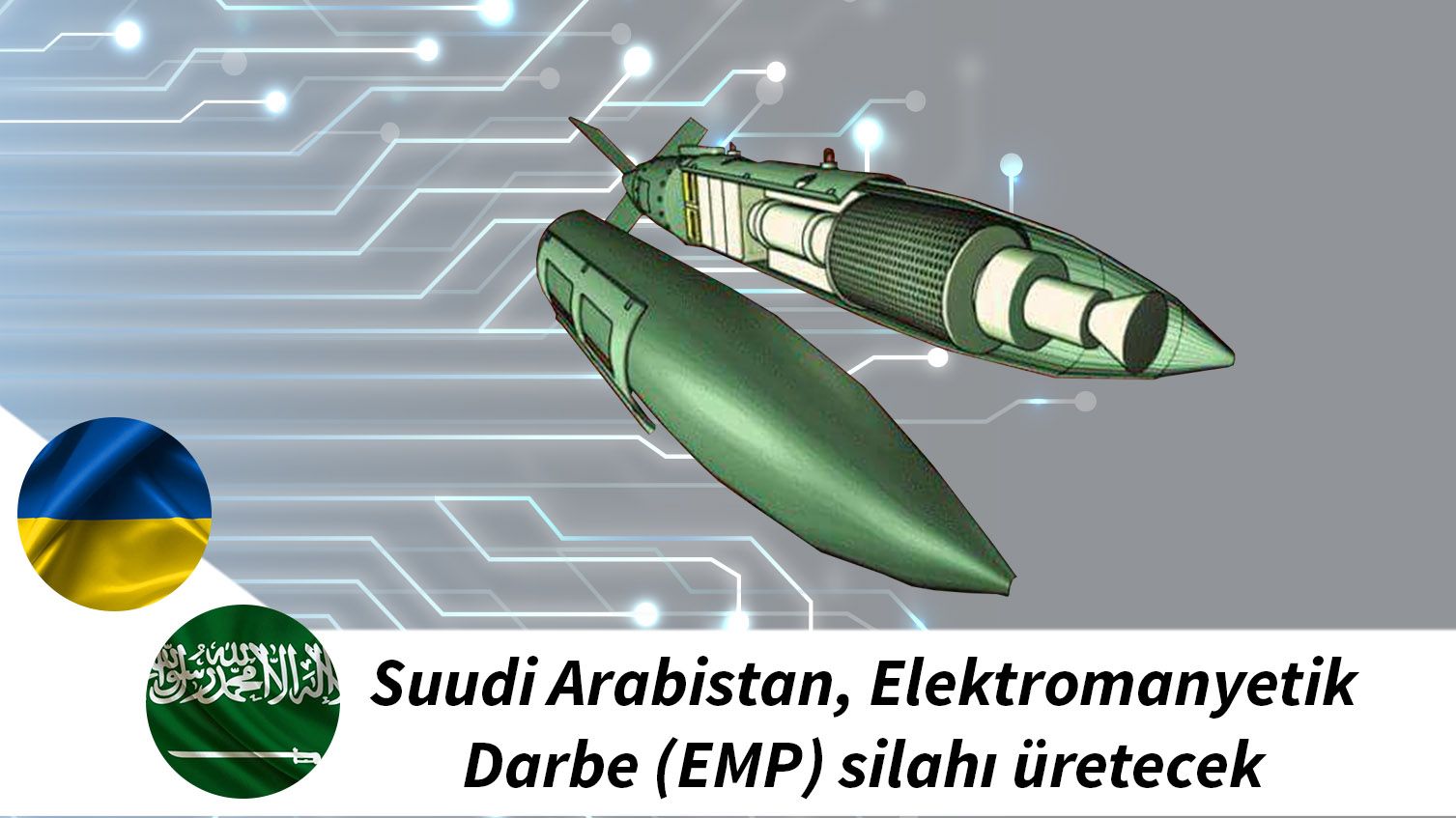 Suudi Arabistan, elektromanyetik darbe (EMP) silahı üretecek
